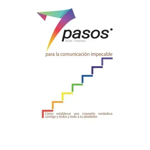 Los 7 pasos para la comunicación impecable (Spanish)