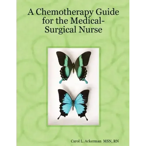 A Chemotherapy Guide for the Medical-Surgical Nurse