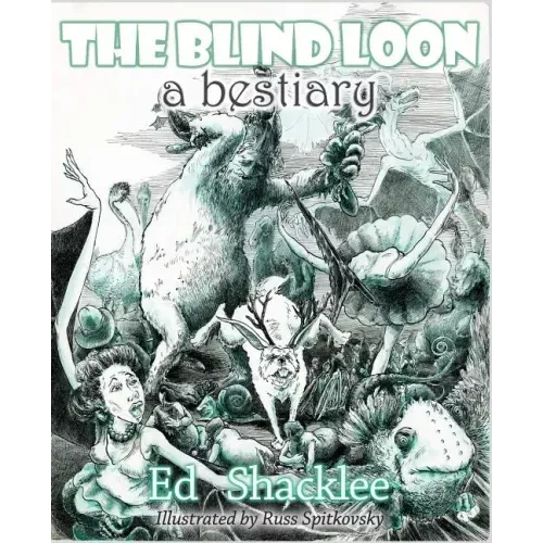 The Blind Loon - A Bestiary
