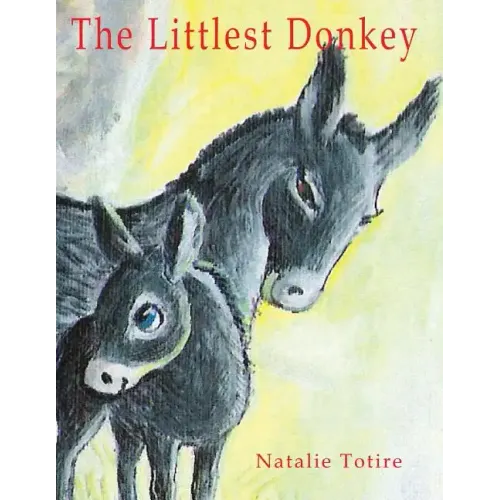 The Littlest Donkey: A Palm Sunday Story