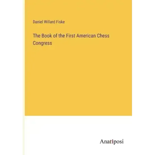 The Book of the First American Chess Congress
