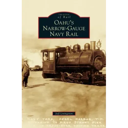 Oahu's Narrow-Gauge Navy Rail