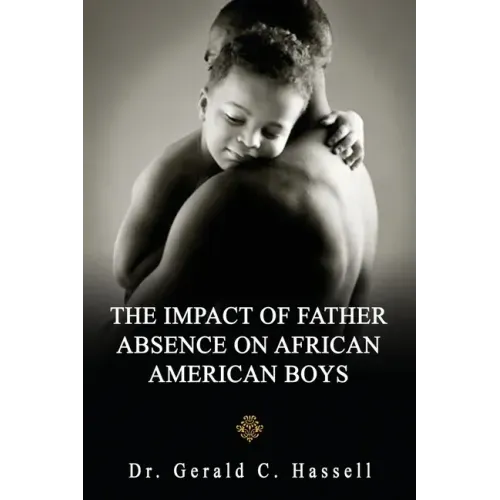 The Impact of Father Absence on African American Boys