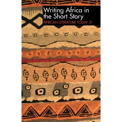 Alt 31 Writing Africa in the Short Story: African Literature Today