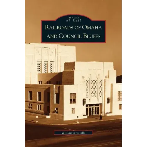 Railroads of Omaha and Council Bluffs