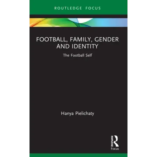 Football, Family, Gender and Identity: The Football Self