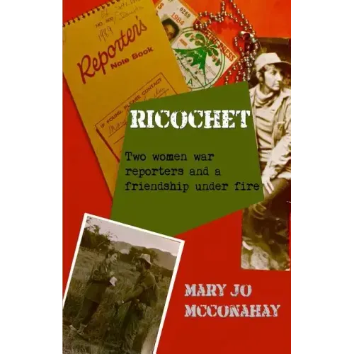 Ricochet: Two women war reporters and a friendship under fire