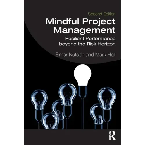 Mindful Project Management: Resilient Performance Beyond the Risk Horizon