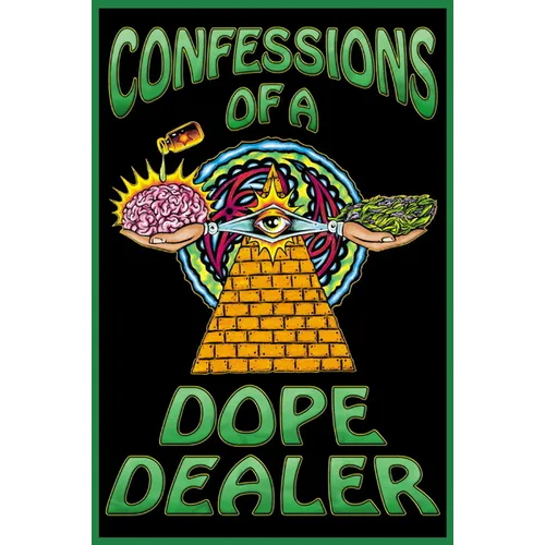 Confessions of a Dope Dealer