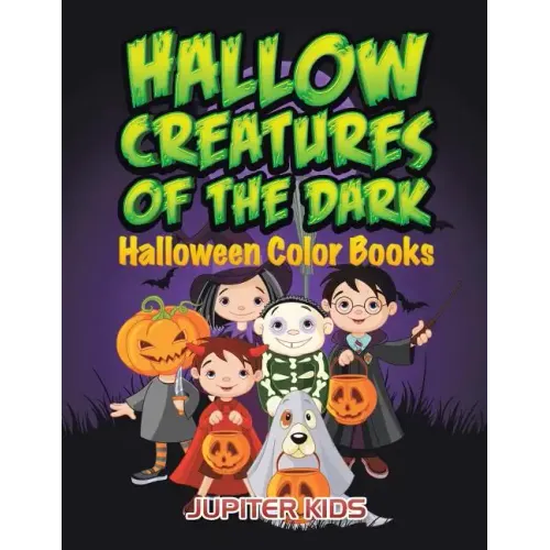 Hallow Creatures Of The Dark: Halloween Color Books