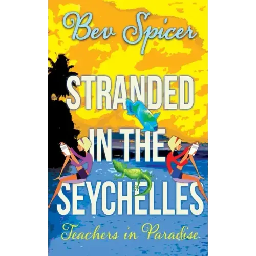 Stranded in the Seychelles: teachers in paradise