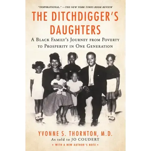 The Ditchdigger's Daughters: A Black Family's Astonishing Success Story