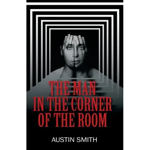 The Man in the Corner of the Room