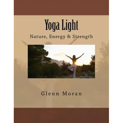 Yoga Light: Nature, Energy & Strength