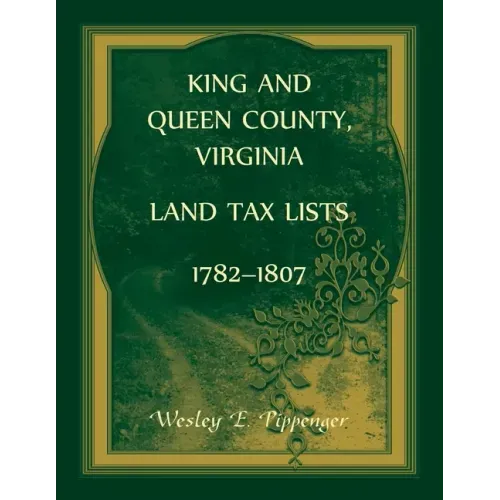 King and Queen County, Virginia Land Tax Lists, 1782-1807