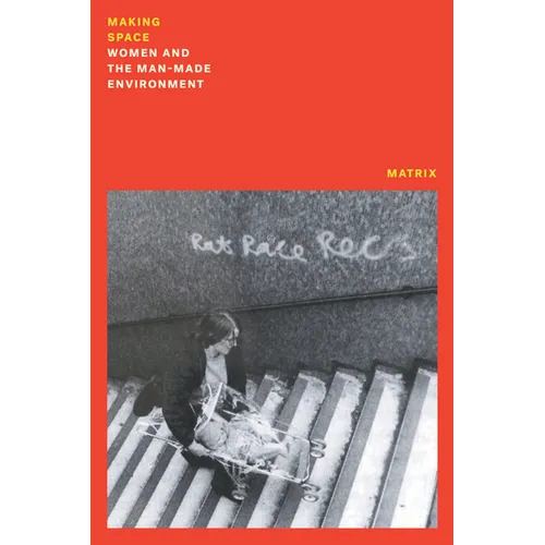 Making Space: Women and the Manmade Environment