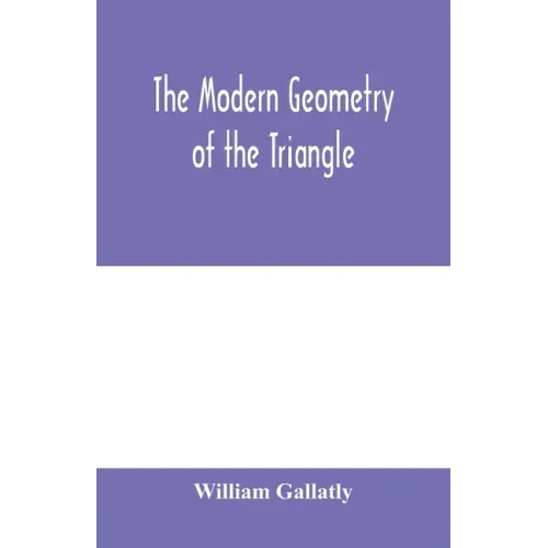 The modern geometry of the triangle