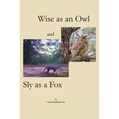Wise as an Owl and Sly as a Fox