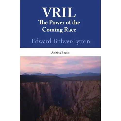 Vril: The Power Of The Coming Race