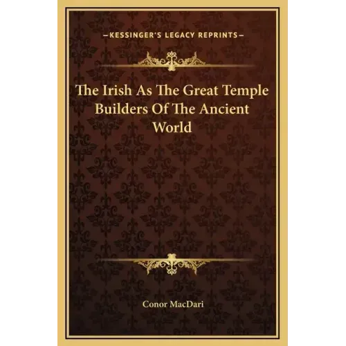 The Irish as the Great Temple Builders of the Ancient World