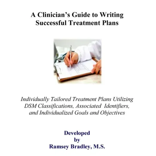 A Clinician's Guide to Writing Successful Treatment Plans