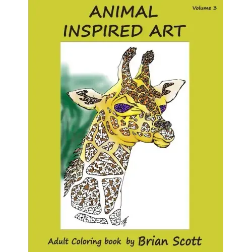 Animal Inspired Art, Volume 3: Adult Coloring Book