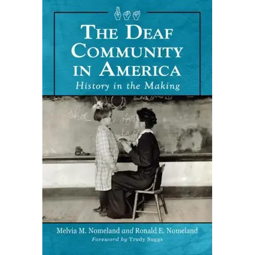 The Deaf Community in America: History in the Making