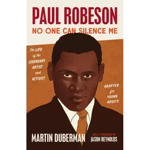 Paul Robeson: No One Can Silence Me: The Life of the Legendary Artist and Activist (Adapted for Young Adults)