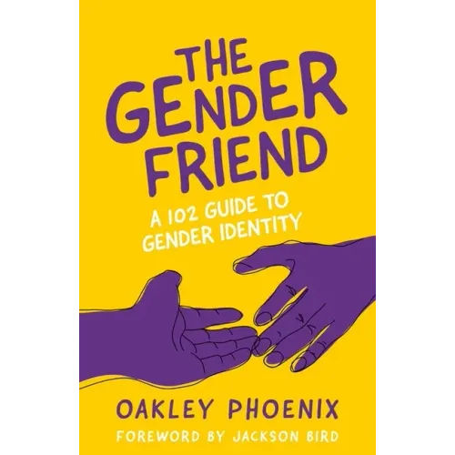 The Gender Friend: A 102 Guide to Gender Identity
