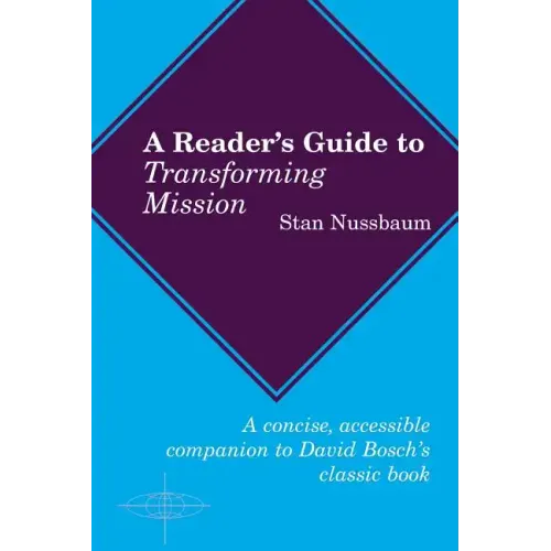 A Reader's Guide to Transforming Mission