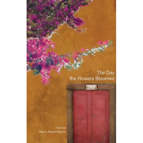 The Day the Flowers Bloomed
