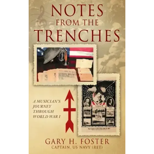 Notes from the Trenches: A Musician's Journey Through World War I