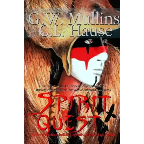 Spirit Quest Native American Indian Legends Stories and Fables
