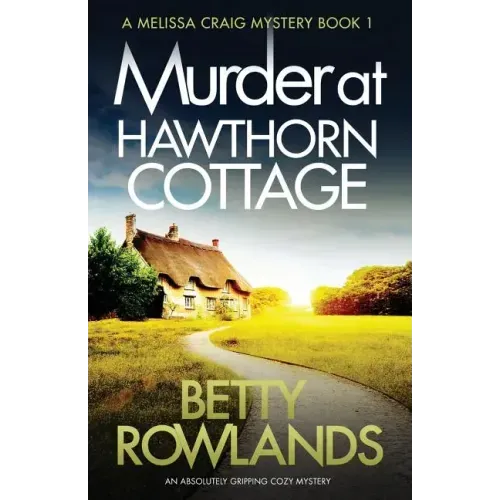Murder at Hawthorn Cottage: An absolutely gripping cozy mystery