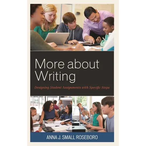 More about Writing: Designing Student Assignments with Specific Steps