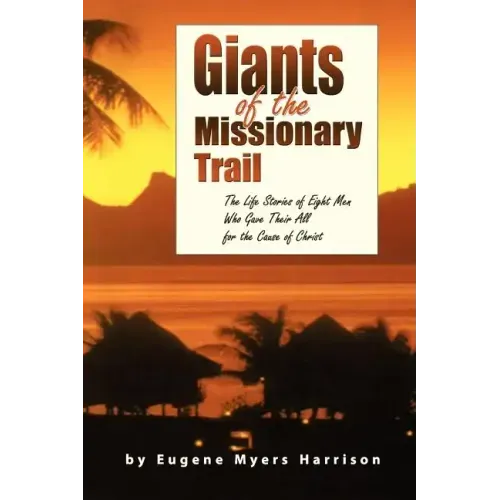 Giants of the Missionary Trail