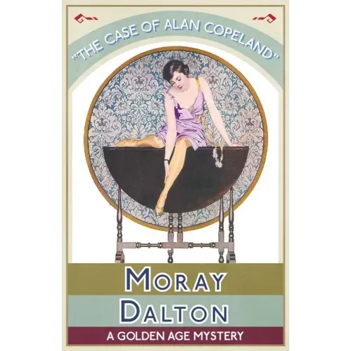 The Case of Alan Copeland: A Golden Age Mystery