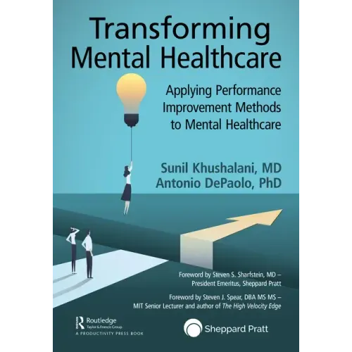 Transforming Mental Healthcare: Applying Performance Improvement Methods to Mental Healthcare