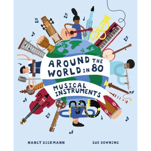 Around the World in 80 Musical Instruments