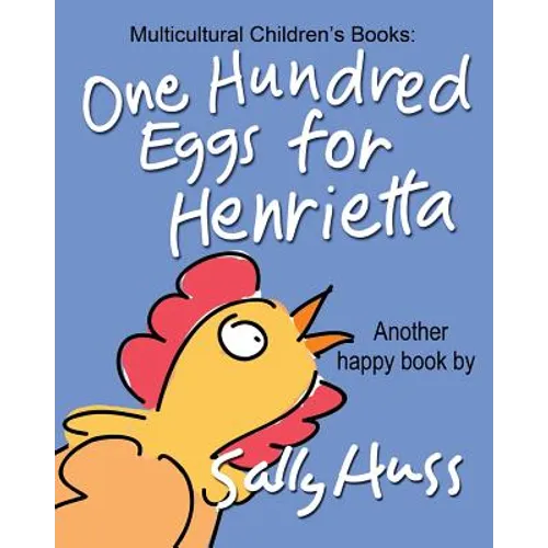 One Hundred Eggs for Henrietta