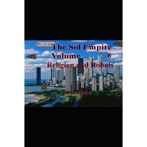 The Sol Empire Volume 6 Religion and Robots