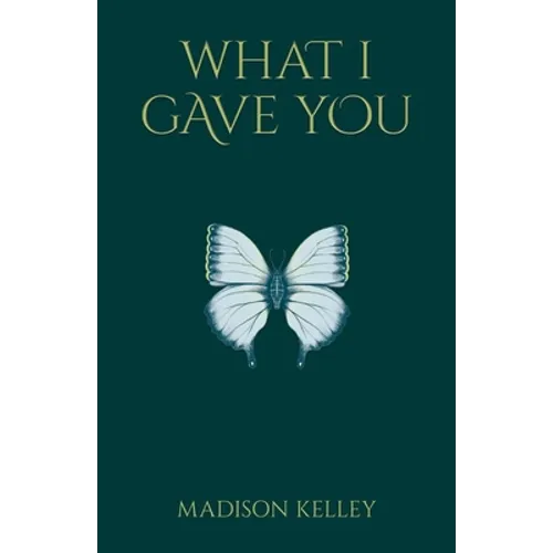 What I Gave You