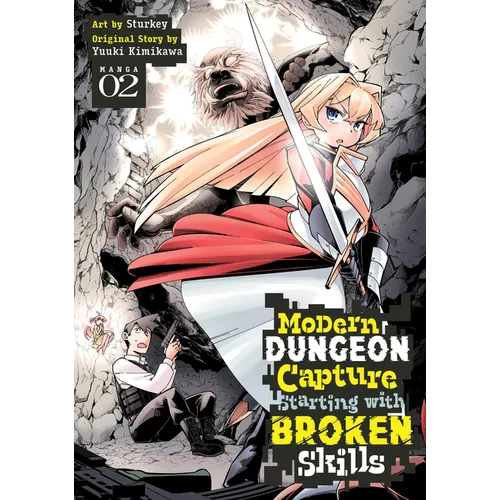 Modern Dungeon Capture Starting with Broken Skills (Manga) Vol. 2