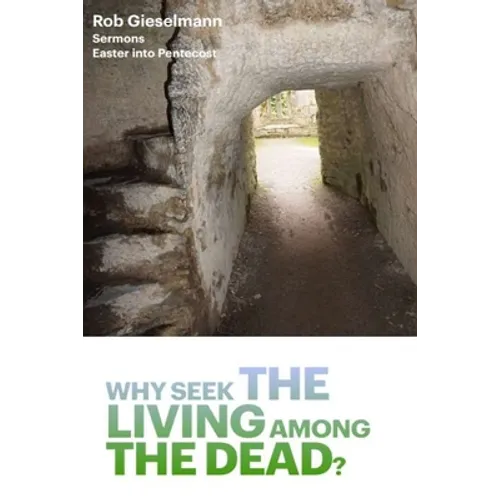 Why Seek the Living among the Dead