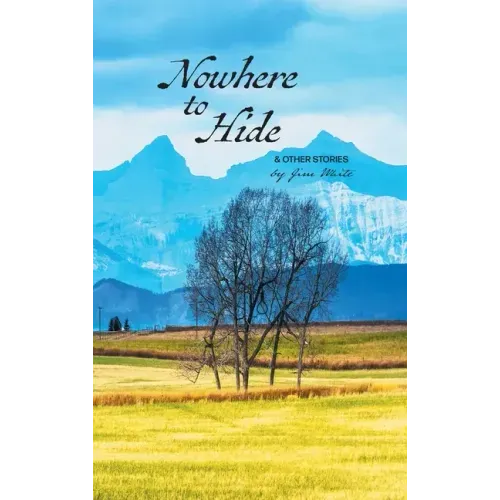 Nowhere to Hide & Other Stories