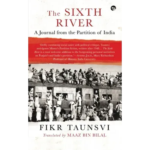 The Sixth River: A Journal from the Partition of India