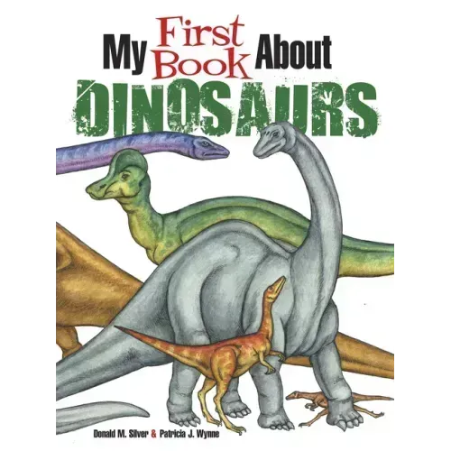 My First Book about Dinosaurs: Color and Learn