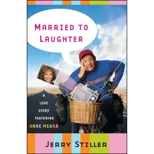 Married to Laughter: A Love Story Featuring Anne Meara