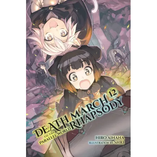 Death March to the Parallel World Rhapsody, Vol. 12 (Light Novel)