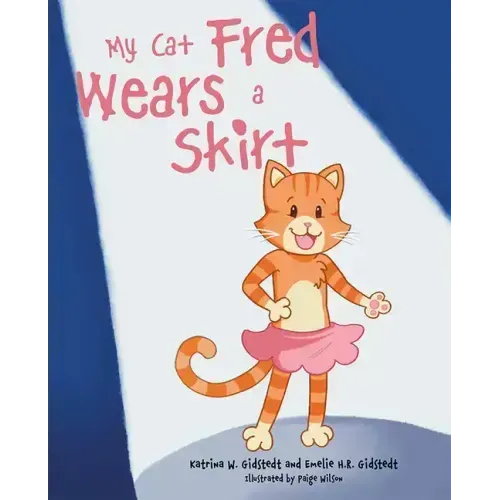 My Cat Fred Wears a Skirt